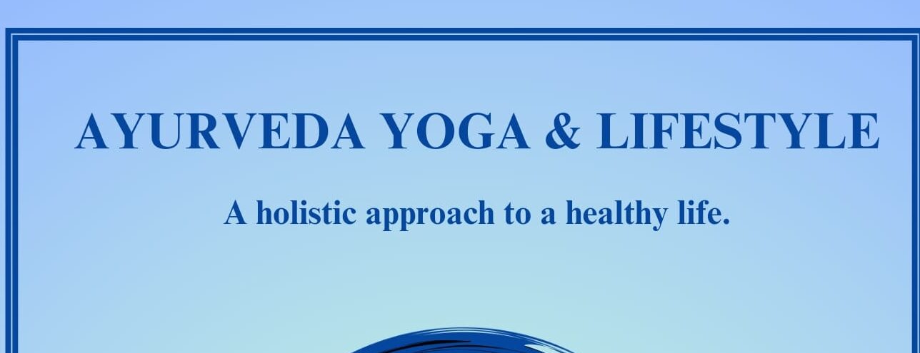 Ayurveda, Yoga & Lifestyle