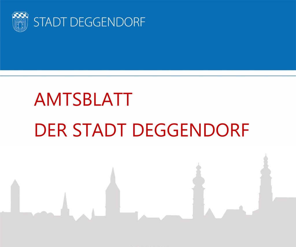 Amtsblatt der Stadt Deggendorf Titelseite des Amtsblatts der Stadt Deggendorf mit Stadtwappen, blauem Kopfbereich und grauer Stadtsilhouette