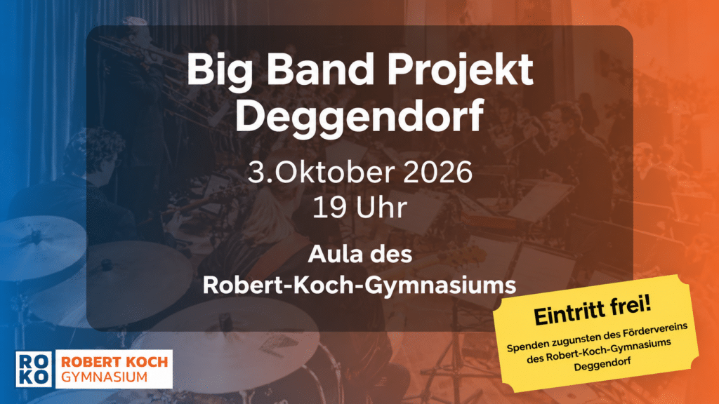 Veranstaltungsplakat für das Big-Band-Projekt Deggendorf am 3. Oktober 2026 um 19 Uhr in der Aula des Robert-Koch-Gymnasiums; der Eintritt ist frei.