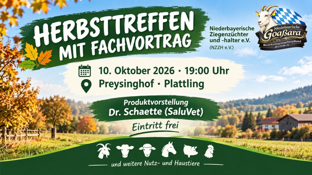 Veranstaltungsplakat für das Herbsttreffen mit Fachvortrag von Dr. Schaette am 10. Oktober 2026 im Preysinghof in Plattling; angekündigt werden außerdem eine Produktvorstellung und Nutz- und Haustiere.
