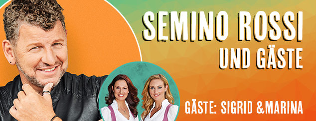 Semino Rossi und Gäste: Sigrid & Marina