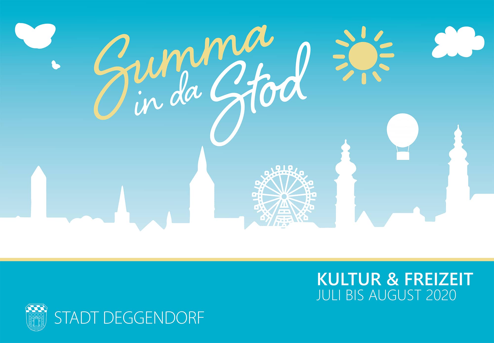 Türkisblaue Veranstaltungsgrafik „Summa in da Stod“ mit stilisierter Stadtsilhouette, Riesenrad, Sonne, Heißluftballon und dem Schriftzug „Kultur & Freizeit, Juli bis August 2020“ der Stadt Deggendorf.